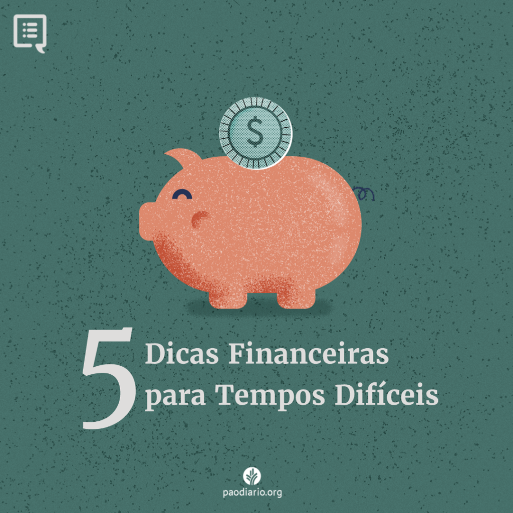 5 dicas financeiras para tempos difíceis