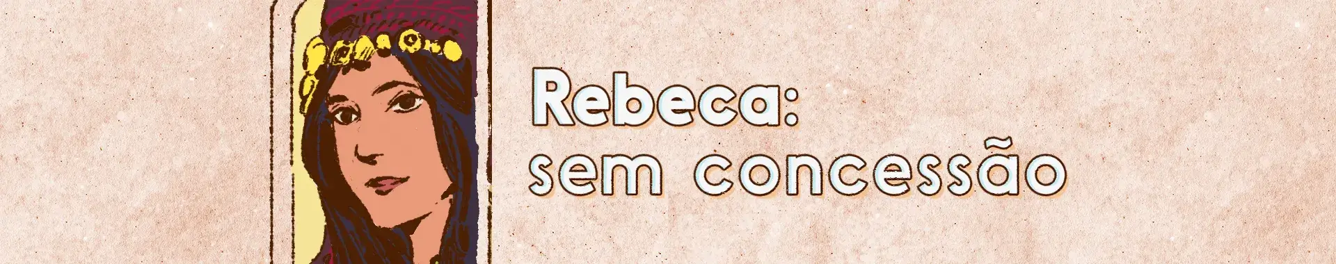 Quem foi Rebeca?