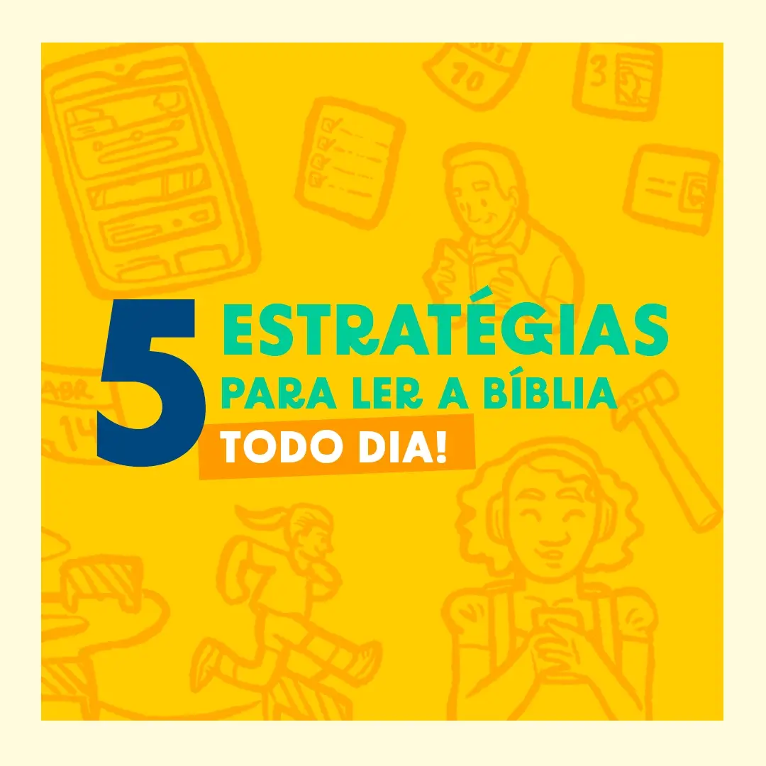 5 estratégias para ler a Bíblia todo dia