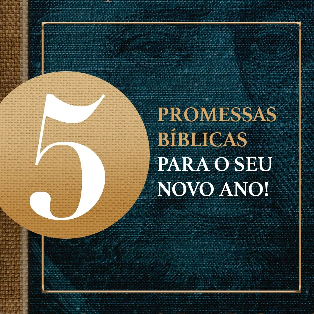 5 promessas bíblicas para o seu novo ano!